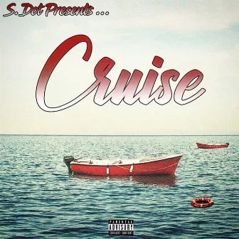 Cruise by S. Dot