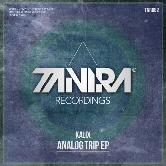 Analog Trip EP by Kalix