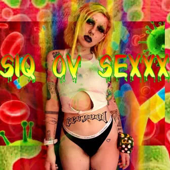 Siq Ov Sexxx by Cecpool