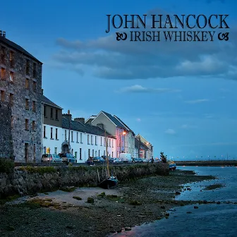 Irish Whiskey by John Hancock