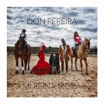 Mi Reina Mora by Don Pereira