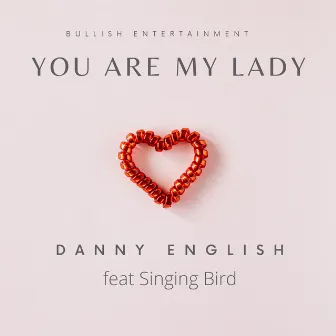 You Are My Lady by Danny English