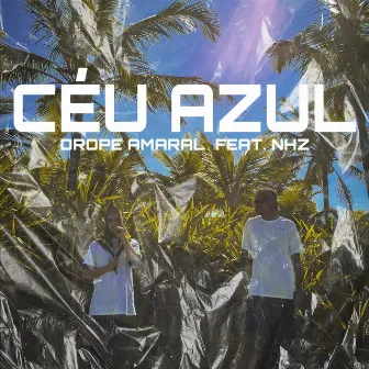 Céu Azul by Drope Amaral