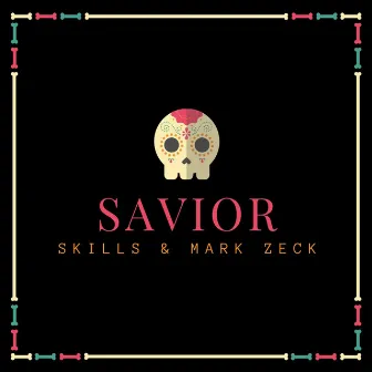 Savior by Skills & Mark Zeck