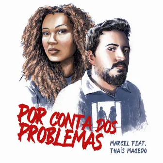 Por Conta Dos Problemas by MARCEL