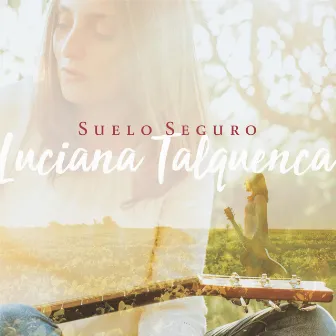 Suelo Seguro by Luciana Talquenca