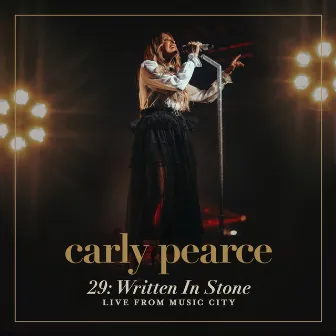 29: Written In Stone (Live From Music City) by Carly Pearce