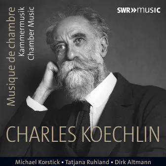 Koechlin: Chamber Music by Tatjana Ruhland