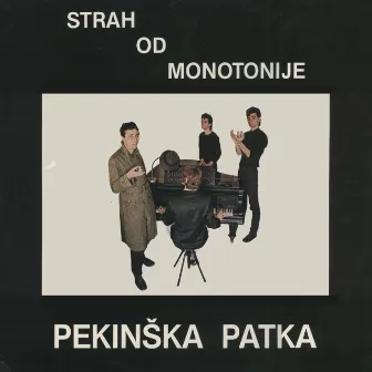 Strah Od Monotonije by Pekinska patka