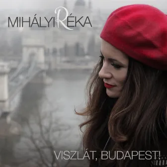 Viszlát, Budapest! by Mihályi Réka