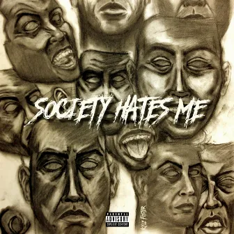 Society Hates Me by Ego Frost