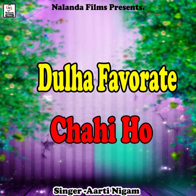 Dulha Favorate Chahi Ho