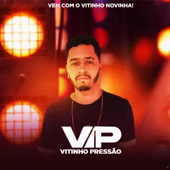 Vem Com o Vitinho Novinha! by Vitinho pressão