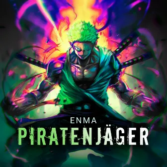 Piratenjäger (Zorro Song) by ENMA