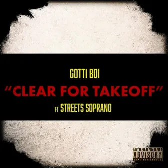 Clear For Takeoff by Gotti Boi