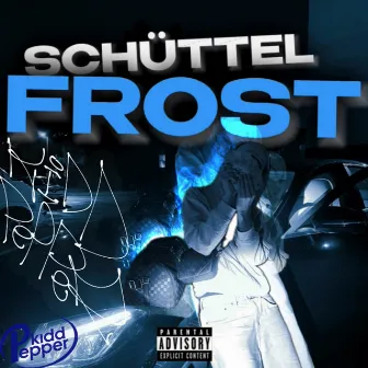 Schüttelfrost by Kidd Pepper