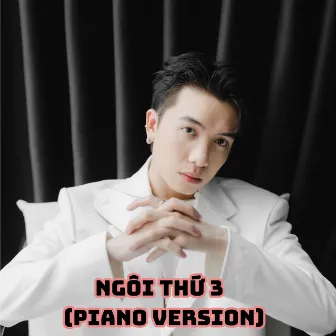 Ngôi Thứ 3 (Piano Version) by Xuân Định K.Y