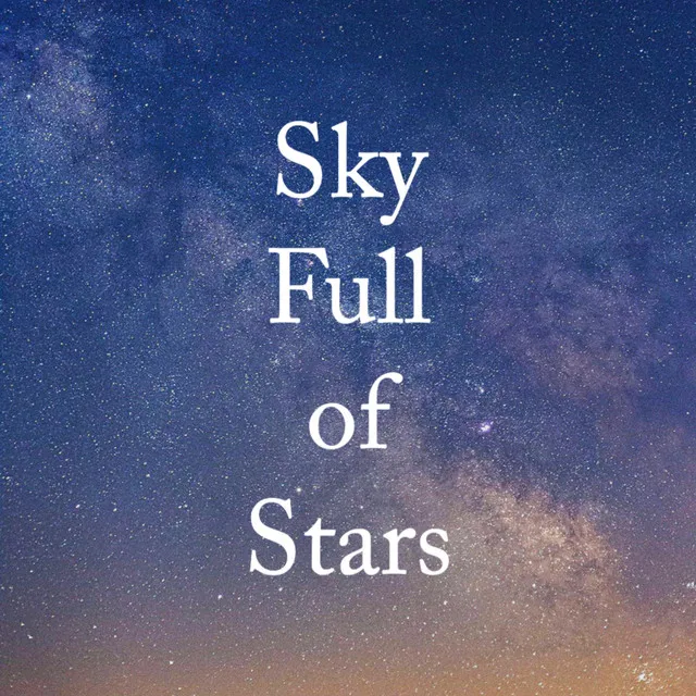 Sky Full of Stars