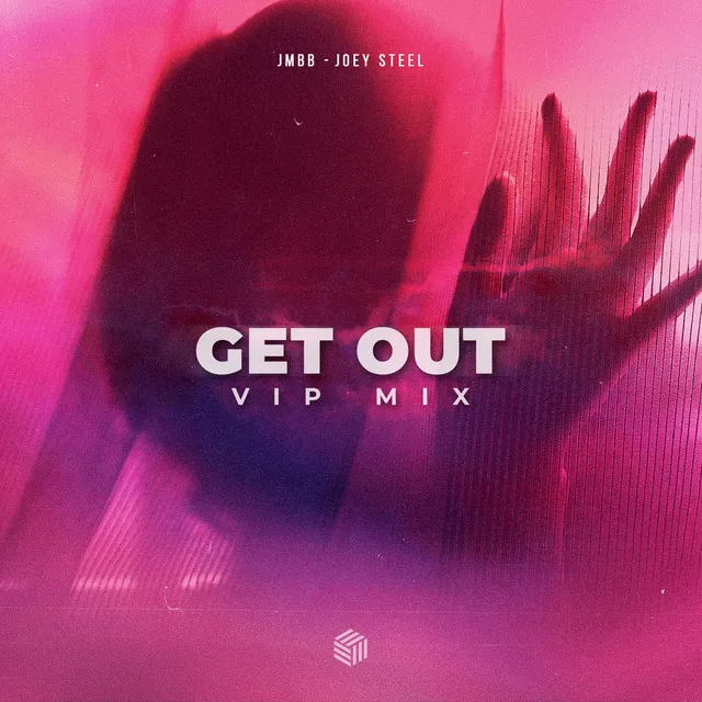 Get Out - VIP Mix