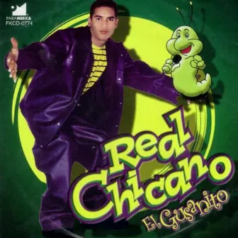 El Gusanito by Real Chicano