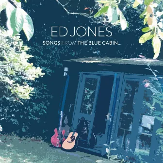 Songs from the Blue Cabin by Ed Jones