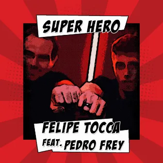 Super Hero by Felipe Tocca