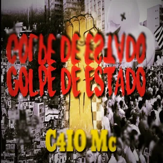 Golpe de Estado by C4IO Mc