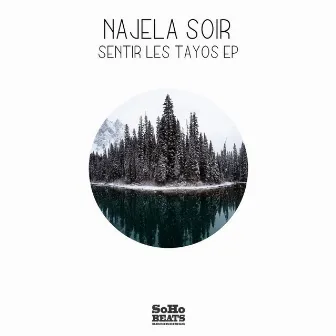 Sentir Les Tayos EP by Najela Soir