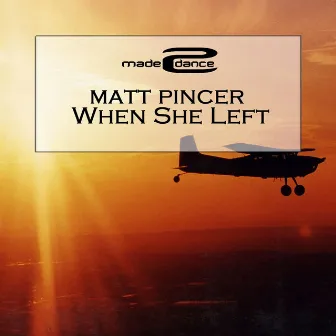 When She Left by Matt Pincer