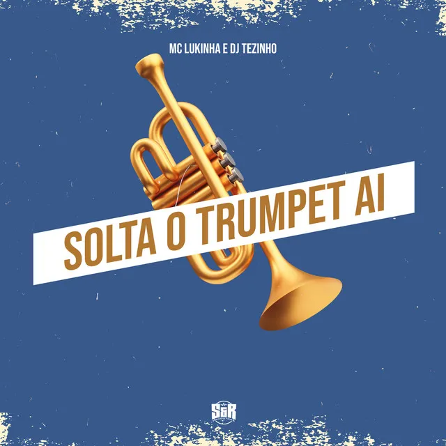 Solta o Trumpet Ai