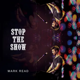 Stop the Show by Mark Read