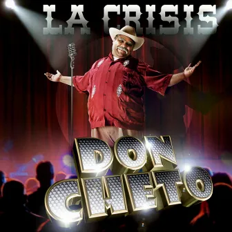 La Crisis by Don Cheto