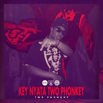 Two Phonkey by Key Nyata