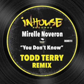 You Don't Know by Mirelle Noveron