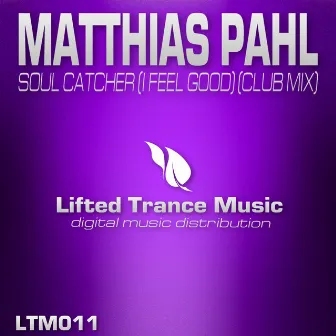 Soul Catcher (I Feel Good) (Club Mix) by Matthias Pahl