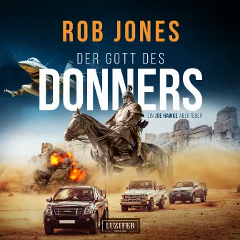 DER GOTT DES DONNERS (Joe Hawke 2) [Thriller, Abenteuer] by Rob Jones