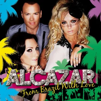 From Brazil With Love by Alcazar