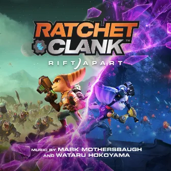 Ratchet & Clank: Rift Apart (Original Soundtrack) by Wataru Hokoyama