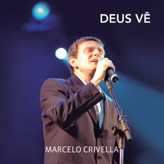 Deus Vê by Marcelo Crivella