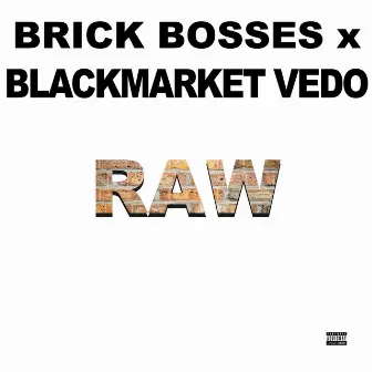 RAW by BlackMarket Vedo