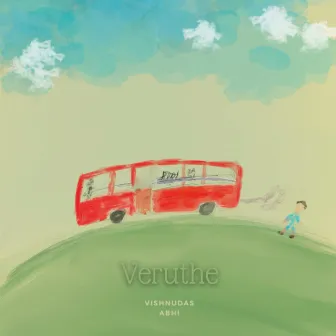 Veruthe by Vishnu Das