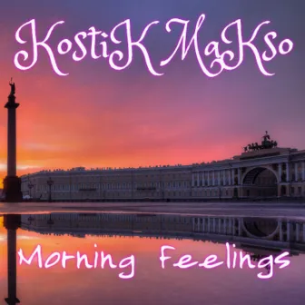 Morning feelings by Kostik Makso