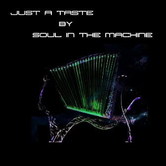 Just a Taste by Soul in the Machine