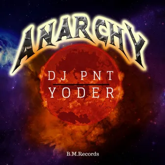 Anarchy by DJ PNT