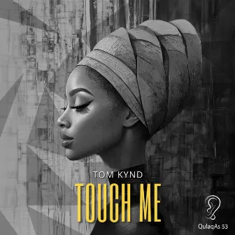 Touch Me by Tom Kynd