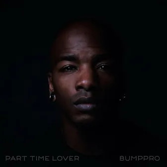 Part Time Lover by BumpPro