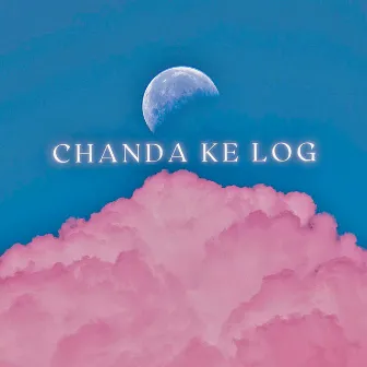 Chanda Ke Log by Maham Waqar