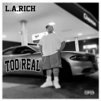 Too Real by L.A. Rich