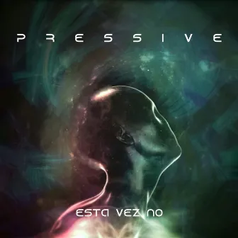 Esta Vez No by Pressive