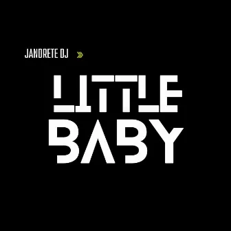 Little Baby by Jandrete DJ